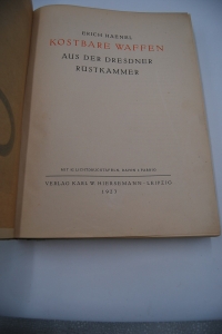 [     ]. Kostbare Waffen aus der Dresdner R?stkammer.