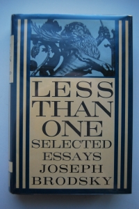 Joseph Brodsky. Less Than One. Selected Essays.