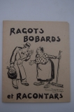Ragots Bobards et Racontars.
