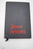[Армия героев. Правдивые истории советских воинов]. An Army of Heroes. True Stories of Soviet Fighting Men.