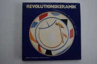 Revolutionskeramik. Sowjetisches Porzellan 1917-1927. [����������. ��������� ������ � 1917-1927].
